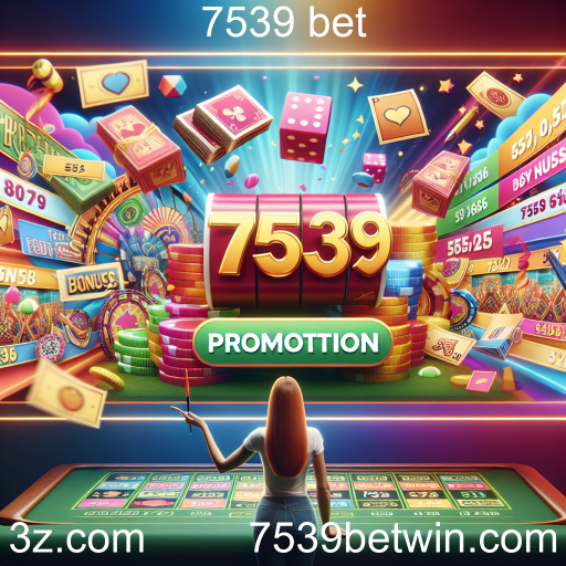 Descubra as Melhores Promoções no 7539 Bet e Potencialize Seu Jogo